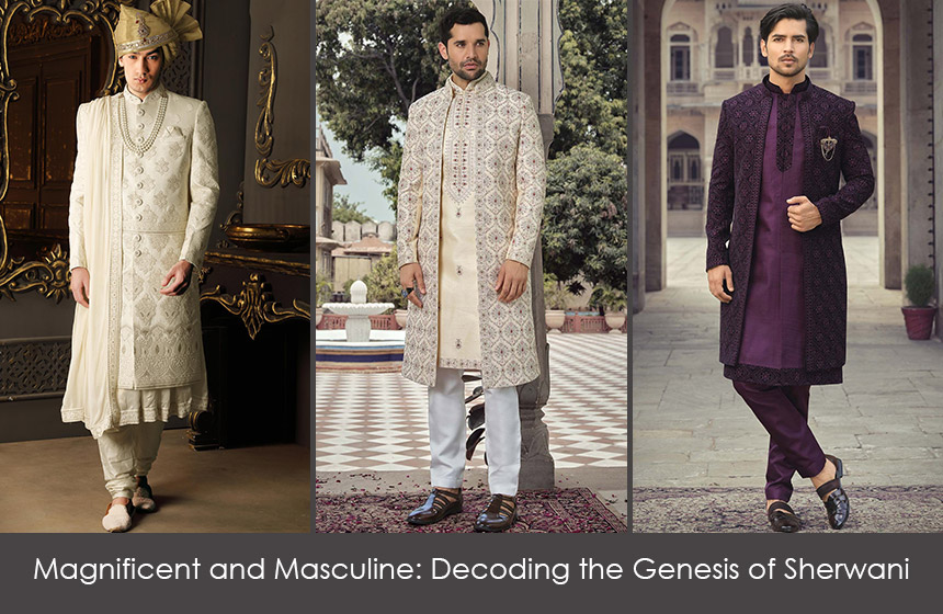 The Sherwani - Delineating the Historic Men's Fashion Masterpiece